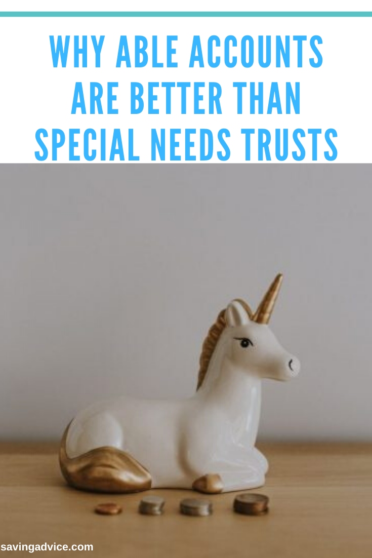 Why ABLE Accounts Are Better Than Special Needs Trusts