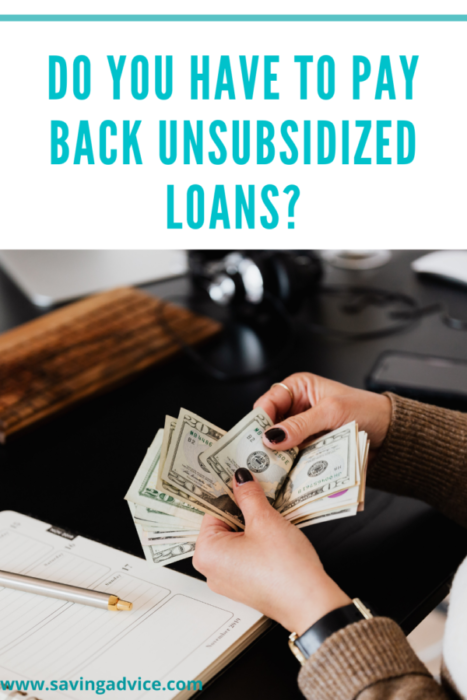 When Do You Have To Pay Back Unsubsidized Student Loans