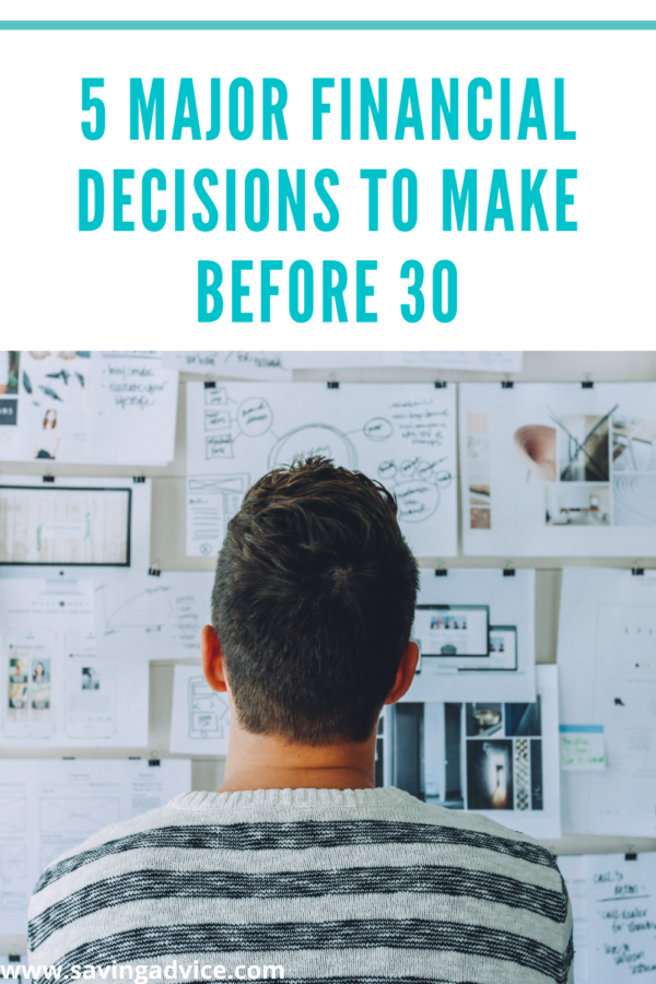 Here Are 5 Major Financial Decision to Make Before 30