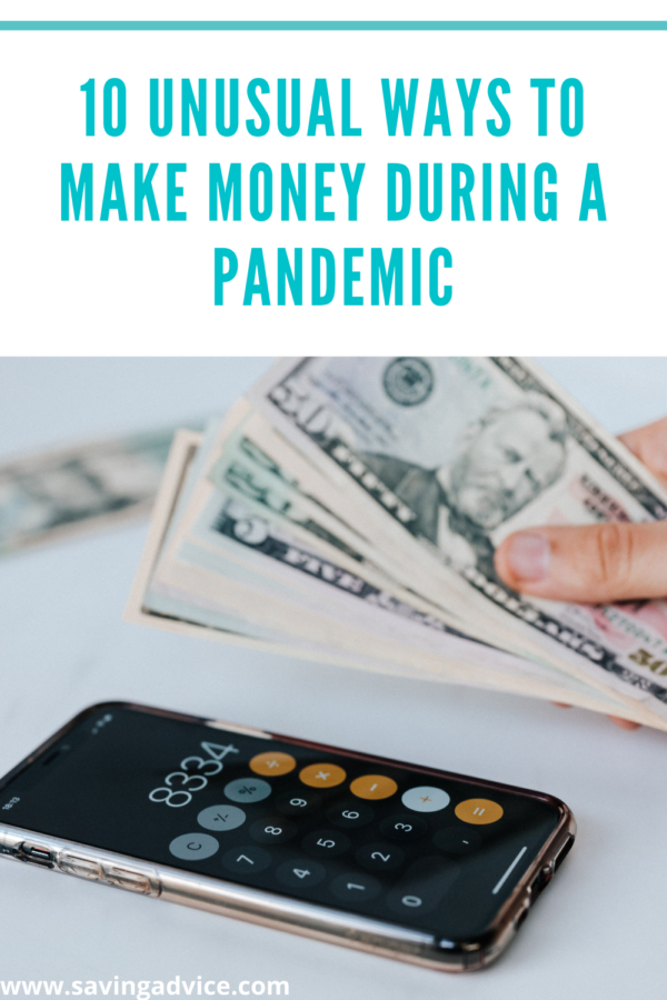 10 Unusual Ways to Make Money During a Pandemic
