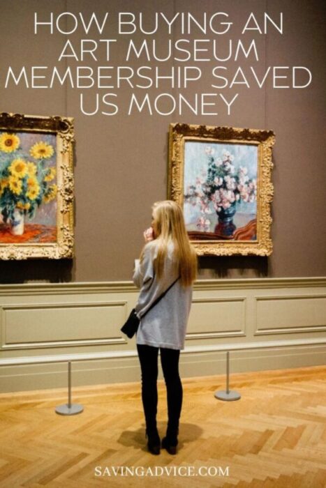 Ahorramos dinero comprando una membresía para el museo de arte.