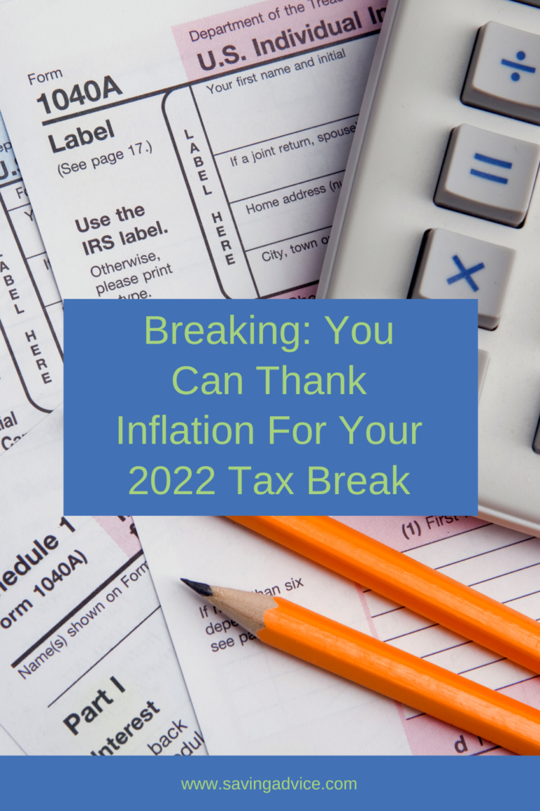 Breaking You Can Thank Inflation For Your 2022 Tax Break
